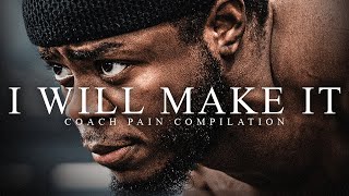 I WILL MAKE IT  Best Motivational Video Speeches Compilation Best Coach Pain Motivation 2021 [upl. by Anihsit]