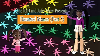 The KJH amp Julie Show Haunted Manor Part 5 [upl. by Nerrak]