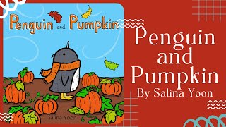 🍂 Penguin and Pumpkin 🍂 Stories for Kids Read Aloud  READ ALONG VIDEO [upl. by Cynar773]