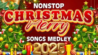 Merry Christmas Nonstop🎄🔔Best Non Stop Christmas Songs Medley 2025🎅 Best Christmas Songs Of All Time [upl. by Iknarf843]