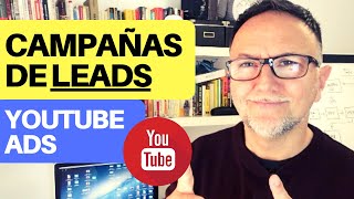 Campañas de LEADS con Youtube Ads  Trueview for Action [upl. by Enirbas]