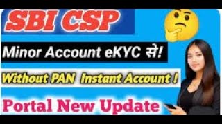 SBI CSP or sbi csp account opening new update  sbi kiosk Bank sbi csp bank [upl. by Anabahs313]