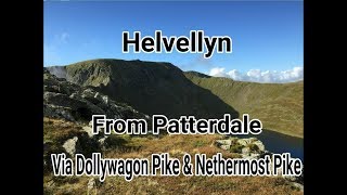 Helvellyn from Patterdale via Dollywagon Pike and Nethermost Pike [upl. by Silrac]