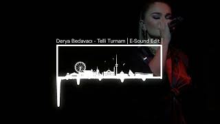 Derya Bedavacı  Telli Turnam  ESound Version [upl. by Barraza764]