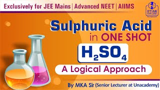 Sulphuric Acid in One Shot  Explained by IITian  Jee Mains  Advanced  NEET  AIIMS [upl. by Nednyl683]