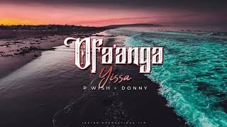 YISSA  Ofaanga Audio ft PWish x Donny [upl. by Isaak]