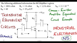 Industrial Electronics N5 Transistor Equivalent Circuits  Common Emitter Amplifier Example [upl. by Einafats]