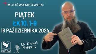 coswampowiem Łk 10 19  18 października 2024 danielgeppert [upl. by Oramug]