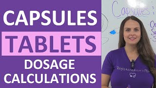 Tablets and Capsules Oral Dosage Calculations Nursing NCLEX Review [upl. by Gerome258]