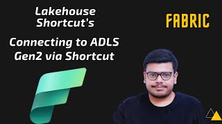 Fabric Shortcuts Connecting to ADLS Gen2 Microsoft Fabric  04 [upl. by Arinayed]