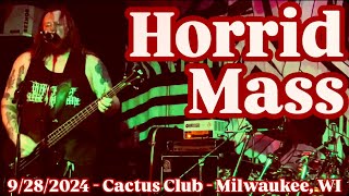 HORRID MASS  Full Set Live  9282024  Cactus Club  Milwaukee WI [upl. by Kristien]