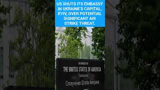 US shuts its embassy in Kyiv over potential significant air strike threat russiaukrainewar [upl. by Suertemed]