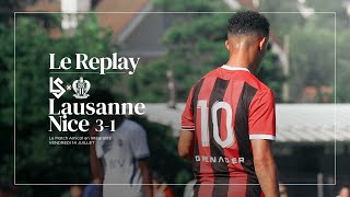 🔴 🎙 Amical I Lausanne 31 Nice en intégralité [upl. by Eah]