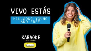 ✅ Karaoke Vivo estás Hillsong Young and Free  🎤 KARAOKE Cristiano con letra [upl. by Adok]