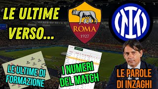 🚨LE ULTIME verso ROMA  INTER❗Formazioni numeri interessanti e la CONFERENZA di INZAGHI❗ [upl. by Lelia]