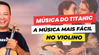 É MUITO FÁCIL Tocar a Música do Titanic no VIOLINO  Com Partitura e Playback [upl. by Ynnal]