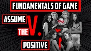 The Fundamentals Of Game V Assume The Positive [upl. by Ecinerev479]