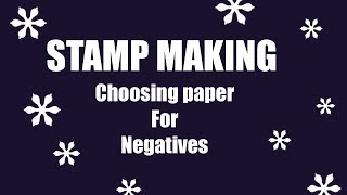 Stamp making Choosing paper for negative 29 [upl. by Martelli]