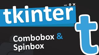 The tkinter combobox and spinbox widgets [upl. by Labana550]