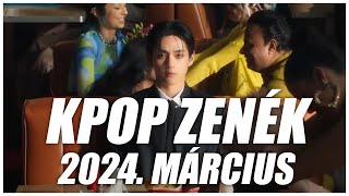 TOP 30 KPOP ZENÉK I 2024 MÁRCIUS [upl. by Oatis]