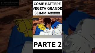 ECCO COME BATTERE VEGETA GRANDE SCIMMIA PARTE 2 [upl. by Aldon]