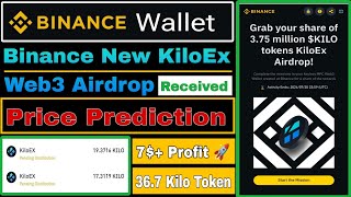 Binance Web3 Airdrop Kilo Token Received  Kilo Price Prediction  Binance Web3 Airdrop KiloEX [upl. by Anirok]