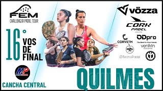 16vos de final CANCHA CENTRAL  4ta Etapa FEM Challenger Padel Tour  Quilmes [upl. by Meuser729]