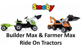 Smoby Builder Max and Farmer Max Kids Ride On Tractors [upl. by Mott]