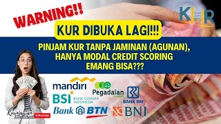 KUR DIBUKA LAGI‼️ Pinjam KUR Tanpa Jaminan Agunan Hanya Modal Credit Scoring⁉️ [upl. by Rrats]