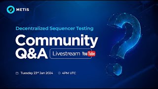 Community QampA Livestream  Decentralized Sequencer Testing [upl. by Auroora870]