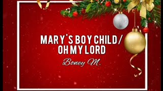 Boney M  Marys Boy ChildOh My Lord Lyrics [upl. by Anigue]