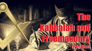 The Kabbalah and Freemasonry Part 1 [upl. by Pengelly]