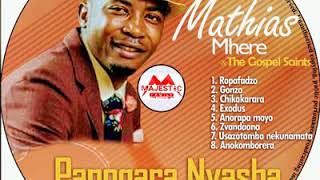 Mathias Mhere Panogara Nyasha album mixed by DJ Stanza Mr Majestic Gospel April 2018 [upl. by Slaby201]