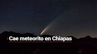 Meteorito cae en Chiapas  El estruendo hizo vibrar portones y ventanas en varios municipios [upl. by Ahsinej]