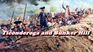 History Brief Ticonderoga and the Battle of Bunker Hill [upl. by Laekim]