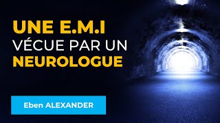 Une expérience de mort imminente vécue par un neurologue  Avec Eben ALEXANDER [upl. by Amliv128]