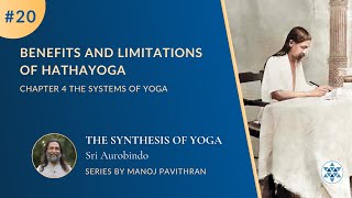 20 Benefits and Limitations of Hathayoga  The Synthesis of Yoga  ManojPavithran PurnamCommunity [upl. by Eras]