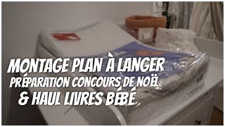 Montage plan à langer préparation concours de Noël amp haul livres bébé  VLOG [upl. by Severin661]