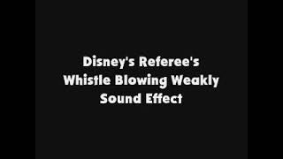 Disneys Referees Whistle Blowing Weakly SFX [upl. by Eelarual]