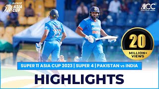 Super11 Asia Cup 2023  Super 4  Pakistan vs India  Highlights [upl. by Haldis]