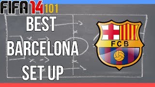 FIFA 14  101  Best Barcelona Set up Squad and Formation [upl. by Freddie]