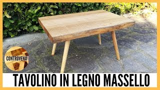 TAVOLINO da salotto in legno MASSELLO da asse grezza  Falegnameria e Lavorazione del Legno [upl. by Enitsed]