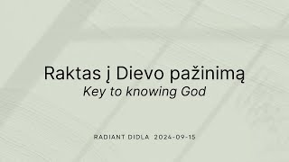 Raktas į Dievo pažinimą Key to knowing God  Radiant Didla [upl. by Fairleigh146]