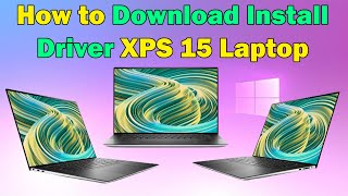 How to Download and Install Drivers for XPS 15 Laptop Windows 1011 [upl. by Elazaro]