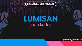 Lumisan  juan karlos KARAOKE OFF VOCAL [upl. by Goulet]