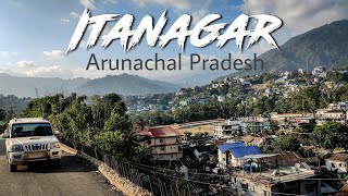 ITANAGAR  ARUNACHAL PRADESH [upl. by Heymann]