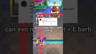 Can evolution megaknight  ebarb 3 crown 👑 clashroyale [upl. by Aninahs]