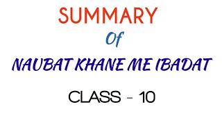 Summary of Naubat khane me ibadat  Yatindra Mishr  class  10  chapter  16 [upl. by Qulllon]