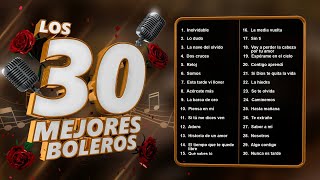 Los 30 Mejores Boleros  Boleros de la Edad de Oro del Bolero [upl. by Royall]