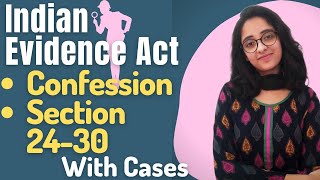 Indian Evidence Act  Confession  Sec 24 to 30  With Important Case Laws  XPERT LAW SCHOOL [upl. by Rentsch137]